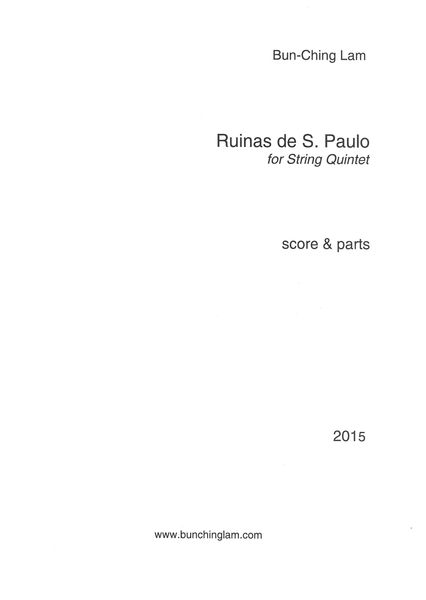 Ruinas De S. Paulo : For String Quintet (2015).