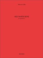 Sei Notturni : Per Pianoforte (2008-2011).