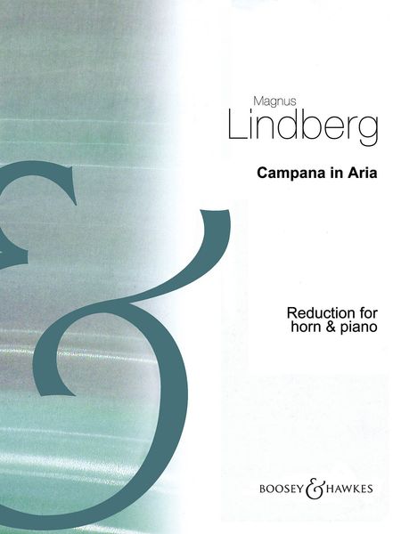 Campana In Aria : For Horn and Orchestra / Piano reduction by Raimonds Zelmenis.