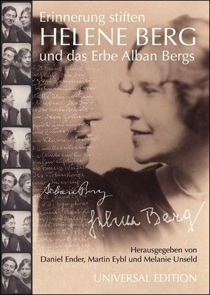 Erinnerung Stiften Helene Berg und Das Erbe Alban Bergs.