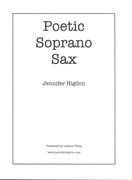 Poetic Soprano Sax : For Soprano Saxophone and Piano.
