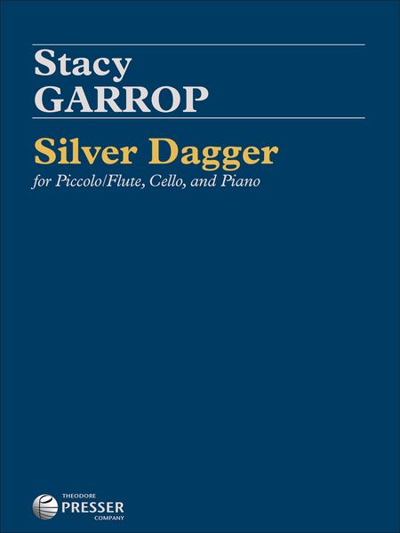 Silver Dagger : For Piccolo/Flute, Cello and Piano.