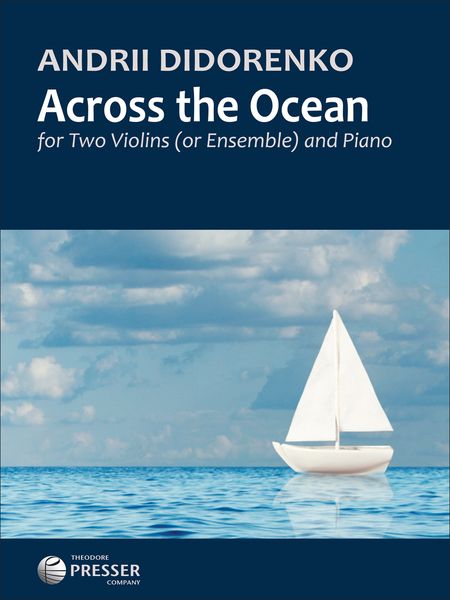 Across The Ocean : For Two Violins (Or Ensemble) and Piano.