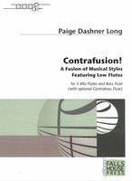 Contrafusion! (A Fusion of Musical Styles Featuring Low Flutes) : For 3 Alto Flutes and Bass Flute.
