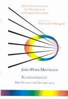 Klangmomente : Drei Studien Für Gitarre Solo.