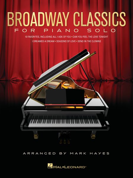 Broadway Classics : For Piano Solo / arranged by Mark Hayes.