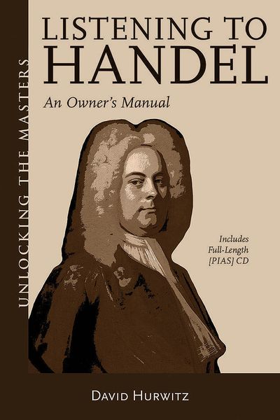 Listening To Handel : An Owner's Manual.