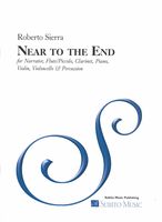 Near To The End : For Narrator, Flute/Piccolo, Clarinet, Piano, Violin, Violoncello and Percussion.