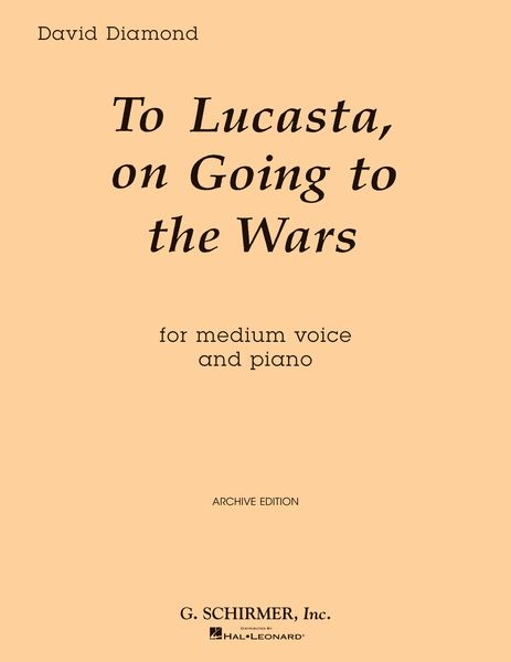 To Lucasta (Or Going To Wars) : For Voice & Piano.