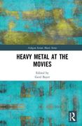 Heavy Metal At The Movies / edited by Gerd Bayer.