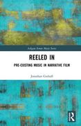 Reeled In : Pre-Existing Music In Narrative Film.