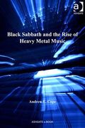 Black Sabbath and The Rise of Heavy Metal Music.