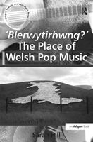 Blerwytirhwng? : The Place of Welsh Popular Music.