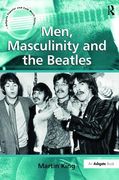 Men, Masculinity and The Beatles.
