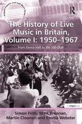 History of Live Music In Britain, Vol. I : 1950-1967 - From Dance Hall To The 100 Club.