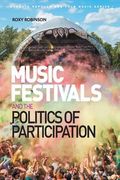 Music Festivals and The Politics of Participation.