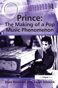 Prince : The Making of A Pop Music Phenomenon.