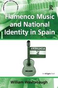 Flamenco Music and National Identity In Spain.