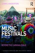 Music Festivals In The UK : Beyond The Carnivalesque.