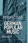 Perspectives On German Popular Music / Ed. Michael Ahlers and Christoph Jacke.