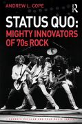 Status Quo : Mighty Innovators of 70s Rock.