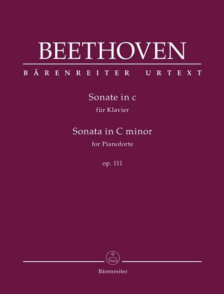 Sonate In C-Moll, Op. 111 : For Pianoforte / edited by Jonathan Del Mar.