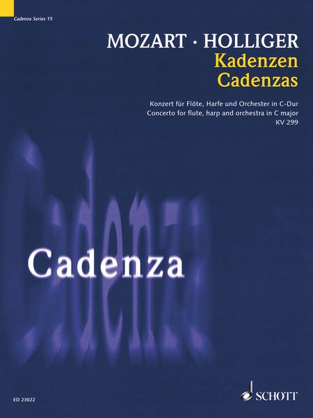 Cadenzas : Concerto For Flute, Harp and Orchestra, K. 299 / Cadenzas by Heinz Holliger.