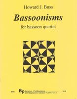 Bassoonisms : For Bassoon Quartet (2018).