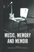 Music, Memory and Memoir / Ed. Robert Edgar, Fraser Mann and Helen Pleasance.