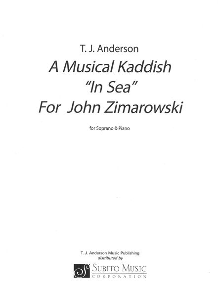 A Musical Kaddish (In Sea) For John Zimarowski : For Soprano and Piano.