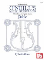 100 Tunes From O'Neill's Music of Ireland : Selected and arranged In Sets For Fiddle.