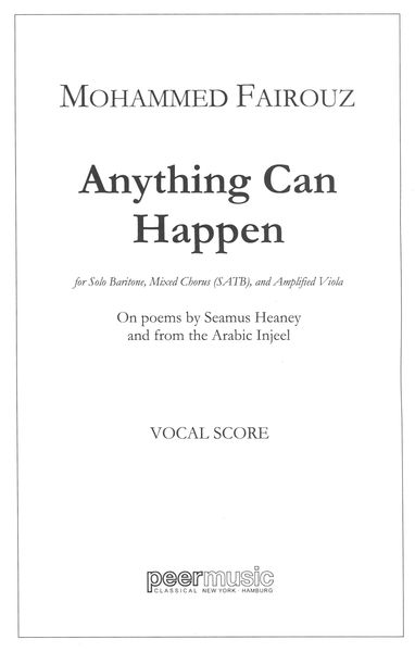 Anything Can Happen : For Solo Baritone, Mixed Chorus (SATB) and Amplified Viola (2011).