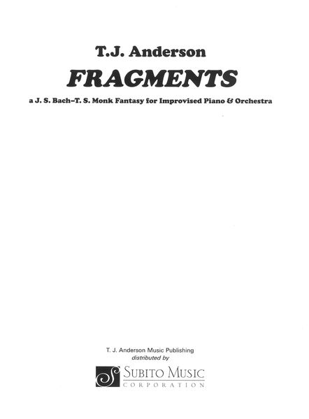 Fragments - A J.S. Bach - T.S. Monk Fantasy : For Improvised Piano and Orchestra (2005).