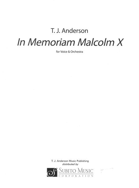 In Memoriam Malcolm X : For Voice and Orchestra.