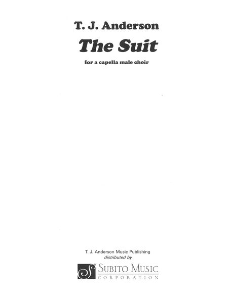 The Suit : For A Cappella Male Choir / Text by Philip Levine (1998).