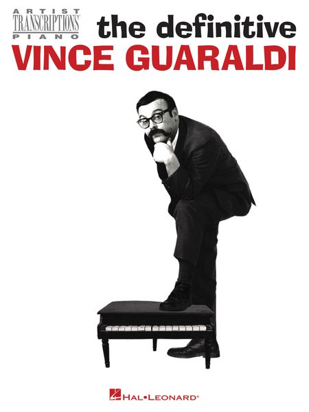 The Definitive Vince Guaraldi : Artist Transcriptions For Piano.
