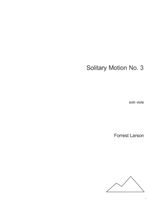 Solitary Motion No. 3 : For Solo Viola (2008).