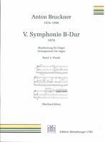 V. Symphonie B-Dur (1876), Band 3 - Finale : Für Orgel / arranged by Eberhard Klotz.