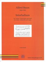 Interludium : Für Violine, Violoncello und Orgel / edited by Lehel Donath.