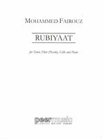 Rubiyaat : For Tenor, Flute (Piccolo), Cello and Piano (2010).