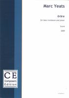 Orare : For Bass Trombone and Piano (2009).