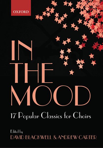 In The Mood : 17 Choral Arrangements Of Classic Popular Songs.