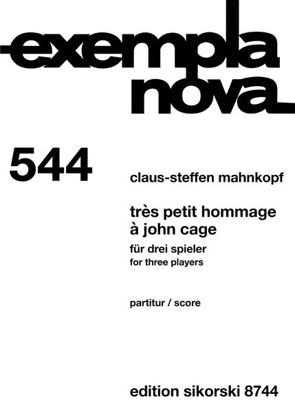 Très Petit Hommage à John Cage : For Three Players (2012).