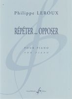 Répéter… Opposer : Pour Piano.