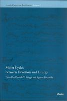 Motet Cycles Between Devotion and Liturgy / Ed. Daniele V. Filippi and Agnese Pavanello.
