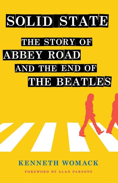 Solid State : The Story of Abbey Road and The End of The Beatles.