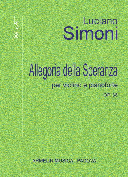 Allegoria Della Speranza, Op. 38 : Per Violino E Pianoforte.