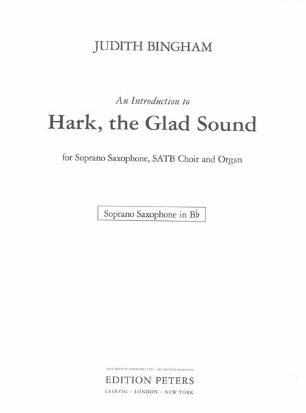Introduction To Hark, The Glad Sound : For Soprano Saxophone, SATB Choir and Organ.