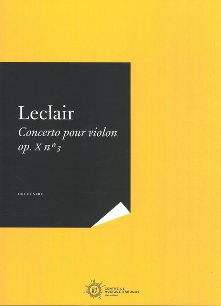 Concerto : Pour Violon, Op. X No. 3 / edited by Louis Castelain.