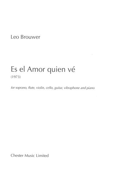 Es El Amor Quien Vé : For Soprano, Flute, Violin, Cello, Guitar, Vibraphone and Piano (1973).